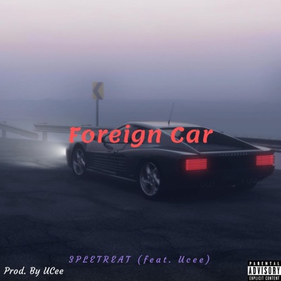 Foreign Car (feat. Ucee) - Single