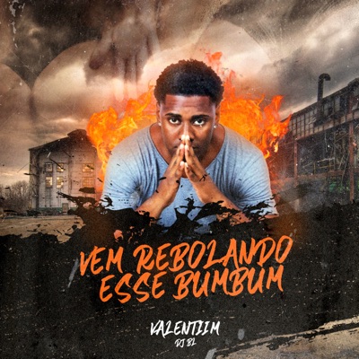 Vem Rebolando Esse Bumbum - Single