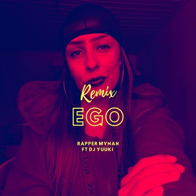 Ego (Remix) [feat. DJ Yuuki] - Single