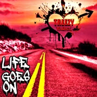 Life Goes On - Single - Treezy YA DIG