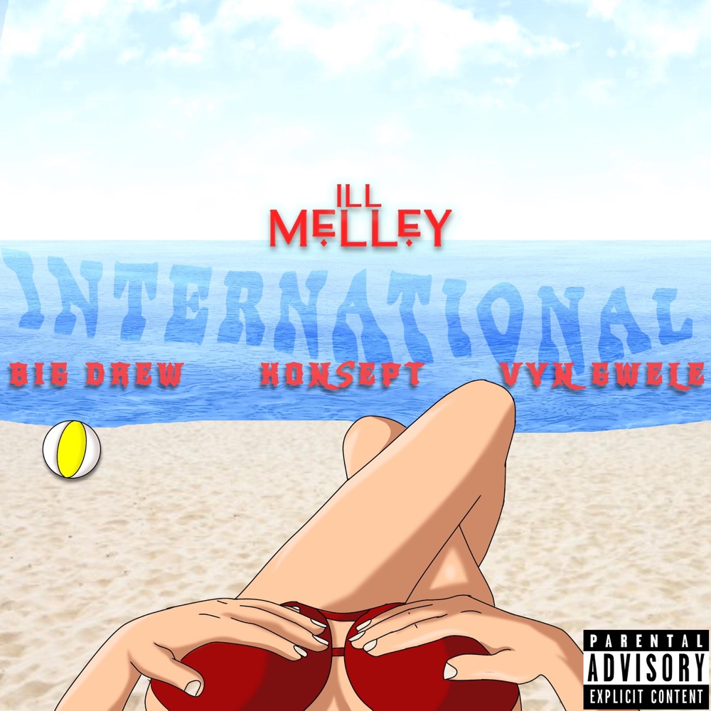 Обложка альбома «International (feat. Big Drew, Konsept & Vyn Gwele) - Single» — Ill Melley