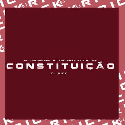 Constituição (Coisa Boa) [feat. MC Lukinhas SJ] - Single
