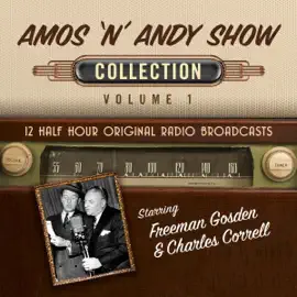 The Amos 'n' Andy Show, Collection 1 (Unabridged)