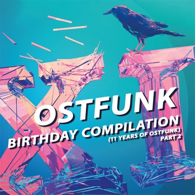 Ostfunk Birthday Compilation (11 Years of Ostfunk) Pt. 2