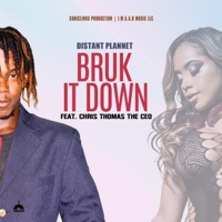 Bruk It Down (feat. Chris Thomas the Ceo) - Single - Distant Plannet