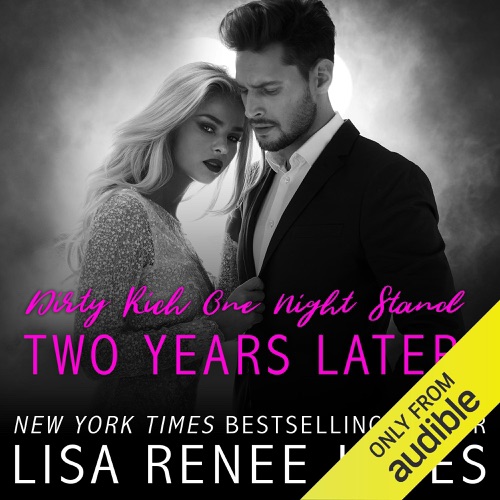 Dirty Rich One Night Stand: Two Years Later (Unabridged) cover