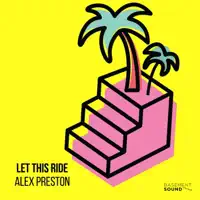 Let This Ride — Alex Preston