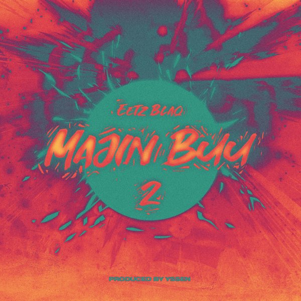 Majin Buu 2 - Single by Eetz Blaq on Apple Music