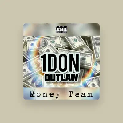 Listen to 1don Outlaw, watch music videos, read bio, see tour dates & more!