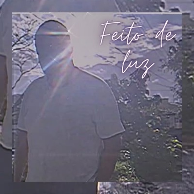 Feito de Luz - Single
