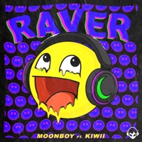 Raver (feat. Kiwii) - Single - MOONBOY