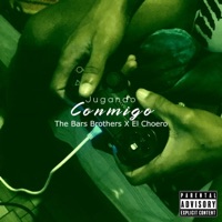 Jugando Conmigo - Single - The Bars Brothers & El Choero