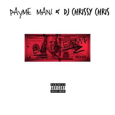 Big Dream$ (feat. DJ Chrissy Chris) - Single
