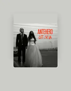Ascolta Antehero, guarda video musicali, leggi la biografia, vedi le date del tour & altro!