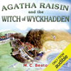 Agatha Raisin and the Witch of Wyckhadden: Agatha Raisin, Book 9 (Unabridged) - M.C. Beaton