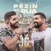 Pézin na Rua (Ao Vivo no Rio de Janeiro / 2019) - Single
