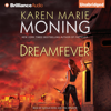 Dreamfever: Fever, Book 4 (Unabridged) - Karen Marie Moning