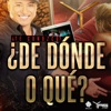 ¿De dónde o qué? - Single