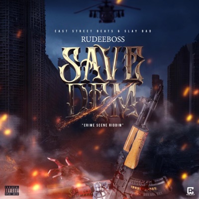 Save Dem (Crime Scene Riddim) - Single