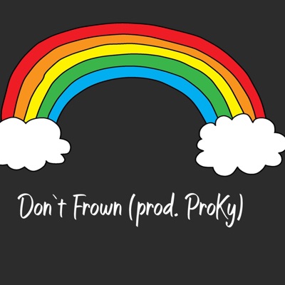 Don't Frown (feat. AyEm) - Single