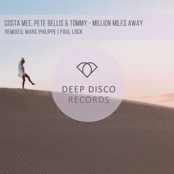 Million Miles Away (Paul Lock Remix) — Costa Mee & Pete Bellis & Tommy