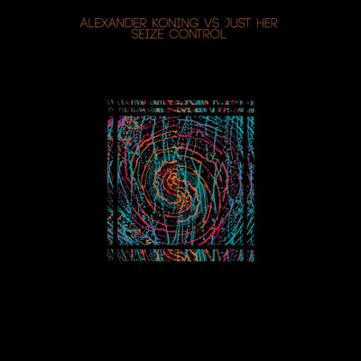 Слушать: Alexander Koning — Seize Control - Single