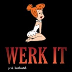 Werk It - Single