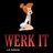 Werk It