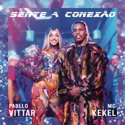 Sente a Conexão - Single - MC Kekel Sente a Conexão - Single - MC Kekel