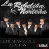 La Rebelión Norteña - El Huapango Del Alacrán