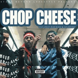 Chop Cheese (feat. Rah Sleez & Jay Divino) Izay