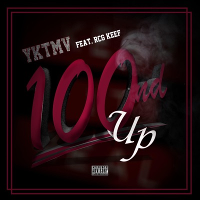 100nd & UP (feat. Rcg Keef) - Single