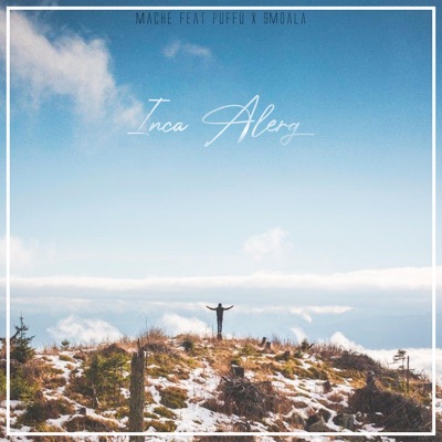 Inca Alerg (feat. Puffu & Smoala) - Single