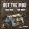 Out the Mud - FahtMike lyrics