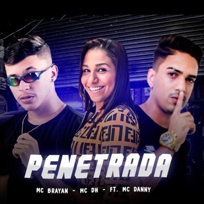 Penetrada (feat. Mc Danny) - Single