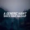 Stream & download A Generic Hawt (Mashup) - Single