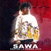 Sawa (feat. Chinko Ekun) - Single - Santos P