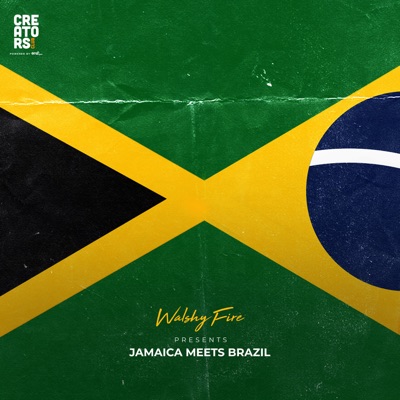Walshy Fire Presents: Jamaica Meets Brazil - Single