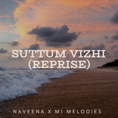 Naveena & MJ MELODIES - Suttum Vizhi (Reprise)