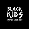 Black Kids (feat. Karlton Phresh, Nyah & Sabrie) - Single