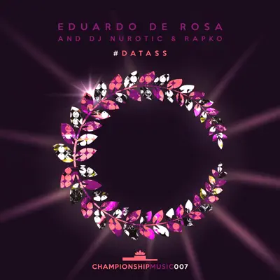 Écouter #Datass - Single par Eduardo De Rosa, DJ Nurotic & Rapko