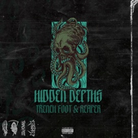 Hidden Depths (feat. Reaper) Trench Foot