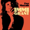 Zoe Mazah - Immigrant