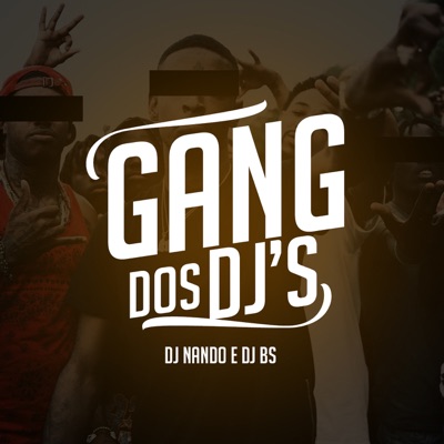 Gang dos Djs - Single