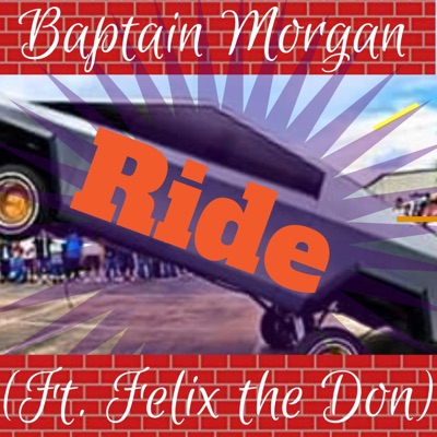 Ride (feat. Felix the Don) - Single