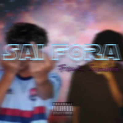 Sai Fora (feat. Szmbra) - Single