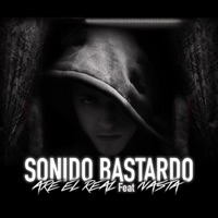 Sonido Bastardo (feat. Nasta) - Single - Are el Real