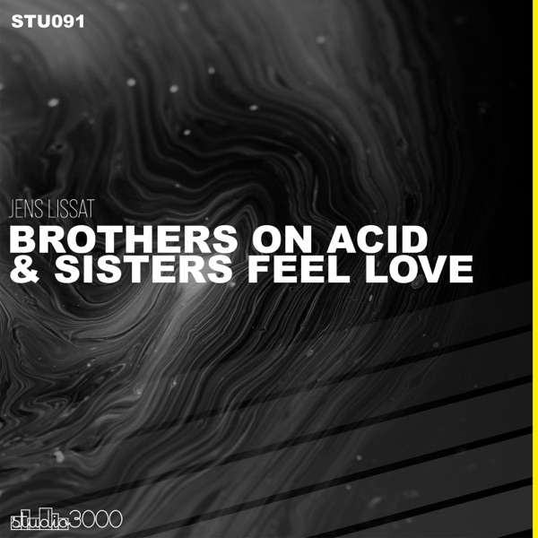 Brothers on Acid & Sisters Feel Love - Single