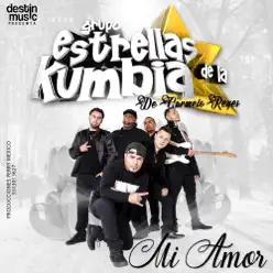Mi Amor - Single - Estrellas de la kumbia Mi Amor - Single - Estrellas de la kumbia