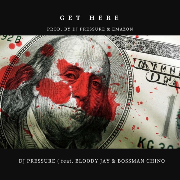 Cover of Get Here (feat. Bloody Jay & Bossman Chino) - Single